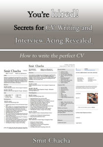 You’re hired! Secrets for CV Writing and Interview Acing Revealed - How to write the perfect CV
